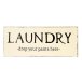 Träskylt Tvättstuga Laundry Drop Your Pants Here